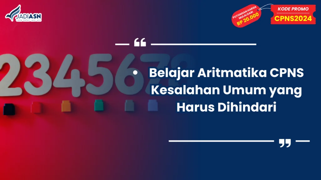 Belajar Aritmatika CPNS Kesalahan Umum yang Harus Dihindari - Bimbel