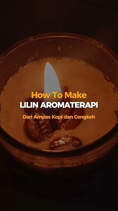 HOW TO MAKE "LILIN AROMATERAPI ANTI NYAMUK DARI AMPAS KOPI DAN CENGKEH