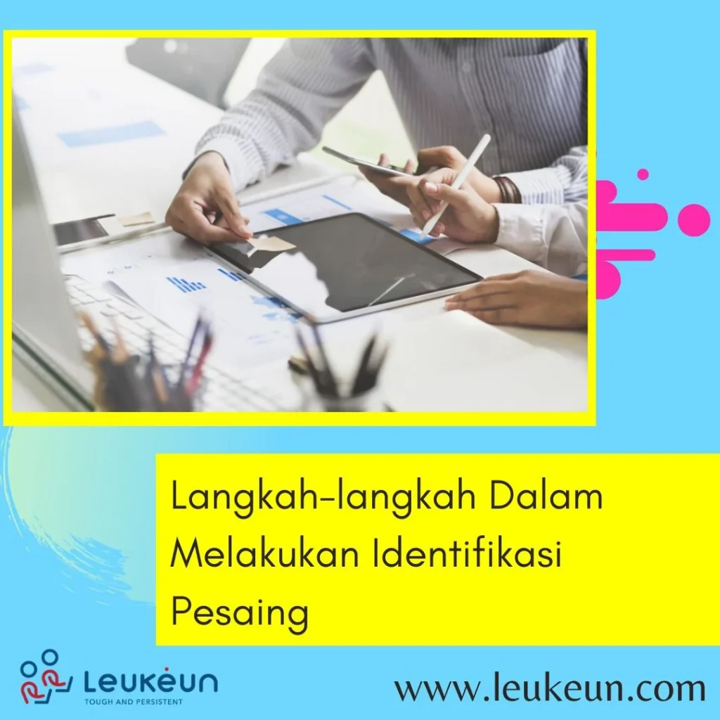 Langkah-langkah Dalam Melakukan Identifikasi Pesaing | Leukeun Service