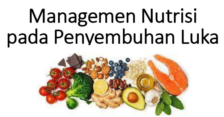 Managemen Nutrisi pada Penyembuhan Luka - Cendekia Harapan