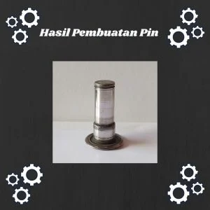 Pembuatan Pin - CV Maju Utama