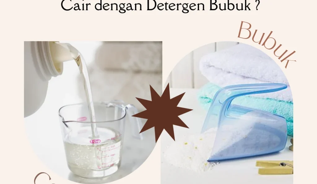 PERBEDAAN ANTARA DETERGEN CAIR DENGAN DETERGEN BUBUK