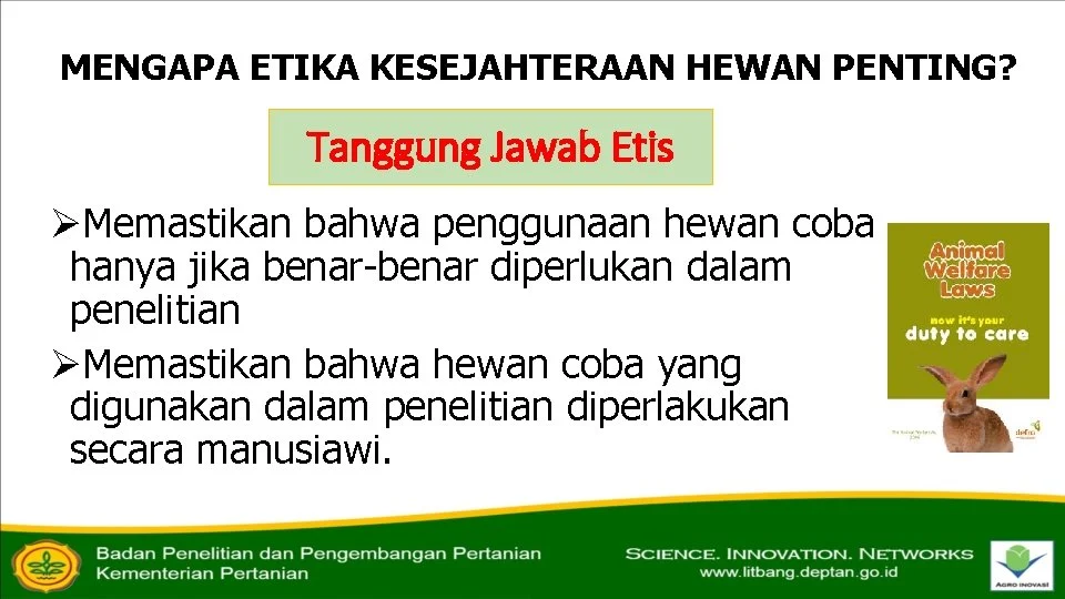 SOSIALISASI PEDOMAN ETIKA PENGGUNAAN HEWAN COBA DALAM PENELITIAN