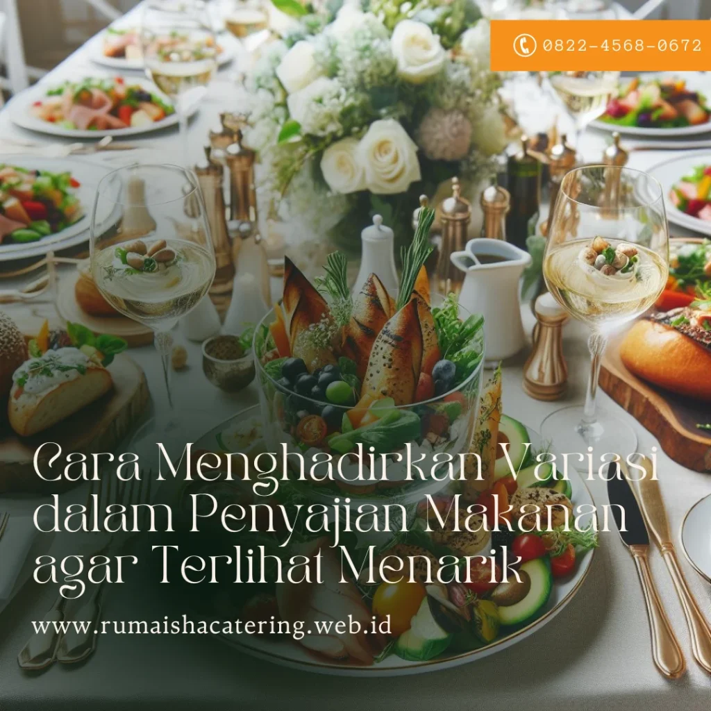 Strategi untuk Menyesuaikan Porsi dan Variasi Menu Catering Sesuai