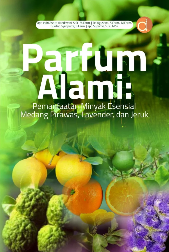 Buku Parfum Alami: Pemanfaatan Minyak Esensial