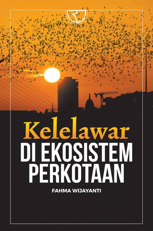 Kelelawar di Ekosistem Perkotaan - Fahma Wijayanti - Rajagrafindo Persada