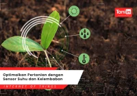 Optimalkan Pertanian dengan Sensor Suhu dan Kelembaban